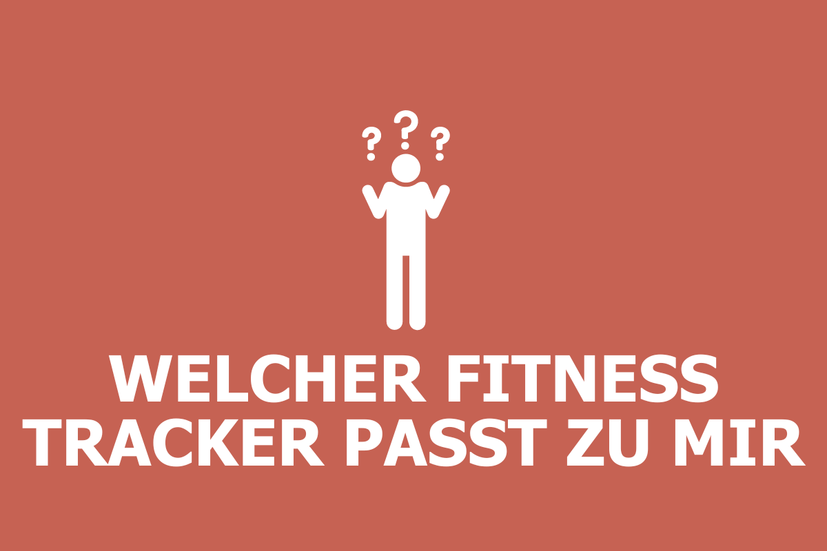 Test: Welcher Fitness Tracker passt zu mir?