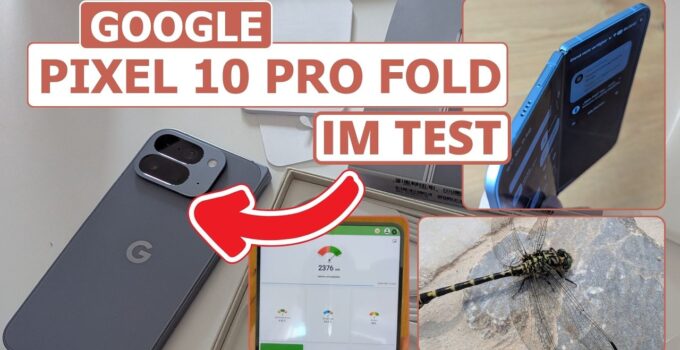 Mein Test: Google Pixel 10 Pro Fold – Faltbares Smartphone-Tablet im Praxistest
